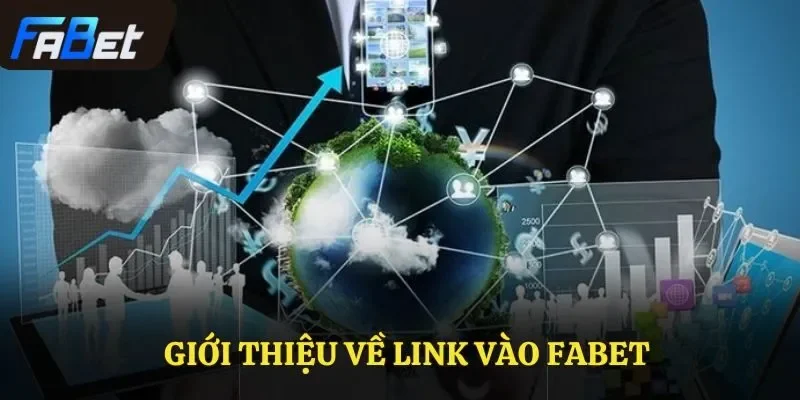 Giới thiệu về link vào Fabet