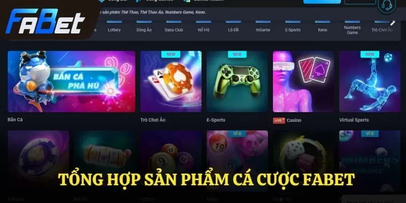 Tổng hợp sản phẩm cá cược FABET
